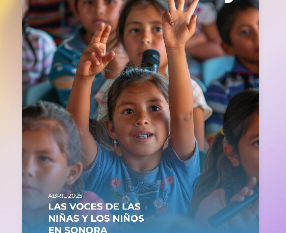 Las voces de las niñas y los niños en Sonora 2025